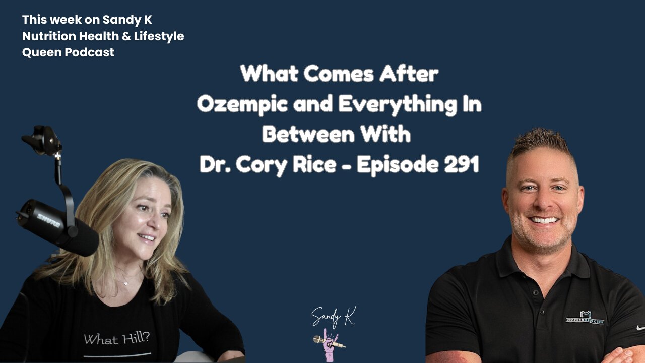 What Comes After Ozempic and Everything In Between With Dr. Cory Rice