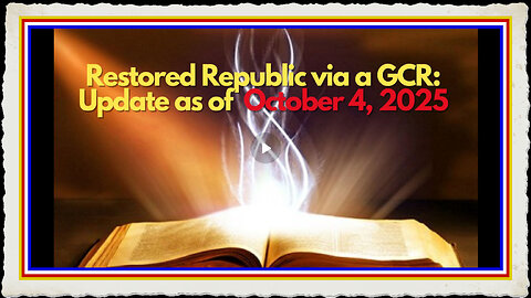 Restored Republic via a GCR Update as of October 4, 2025 