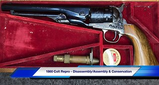 1860 Colt Repro - Disassembly/Assembly & Conservation