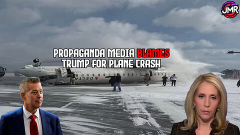 Canada plane crash possibly caused by DEI pilot error, Liberals BLAME Trump