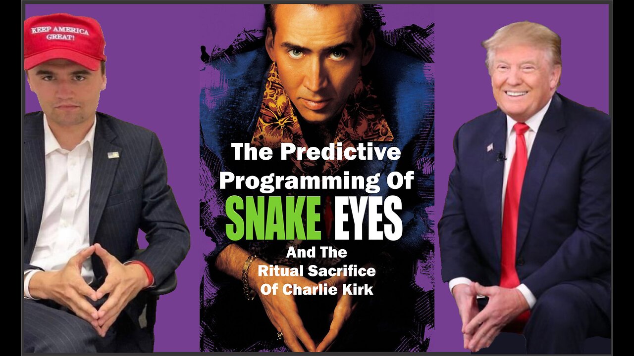 The Predictive Programming of Snake Eyes and The Ritual Sacrifice of Charlie Kirk