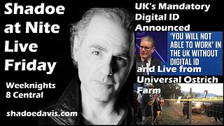Sept. 26th/2025-Digital ID if you want to work in the UK and back to the Ostrich Farm