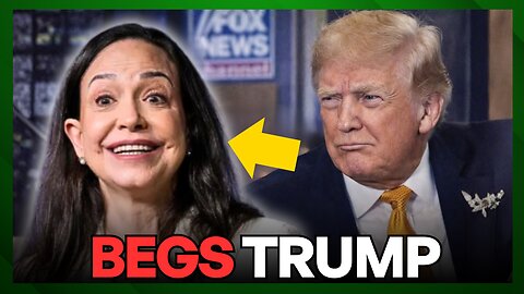 EMBARRASSING: Maria Corina Machado BEGS Trump For Venezuela