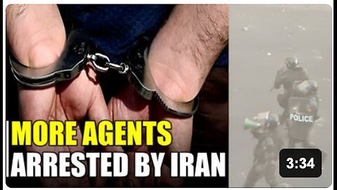 MORE! Iran arrest Mossad agent operating among rioters
