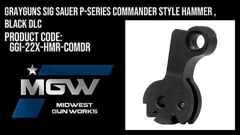 Grayguns Sig Sauer P-Series Commander Style Hammer , Black DLC - GGI-22X-HMR-COMDR