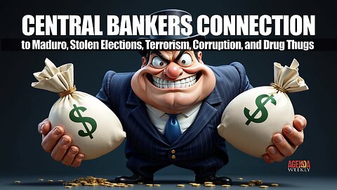 Central Bankers Connection to Maduro, Stolen Elections, Terrorism, Corruption and Drug Thugs