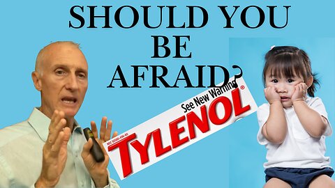 Tylenol: Should You Be Afraid?