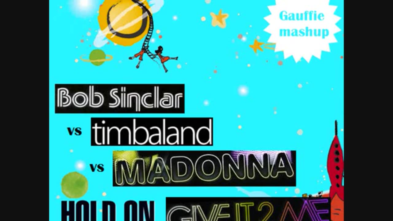 BOB SINCLAR vs TIMBALAND vs MADONNA - Hold On 2 Me (Gauffie mashup)