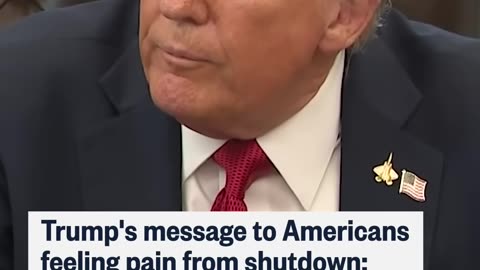 Trump's message to Americans feeling pain from shutdown: 'Hang in there'