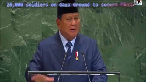 POWERFUL SPEECH: Indonesia's President UNGA Ultimatum ON gAZA - 20,000 SOLDIERS deployed to GAZA