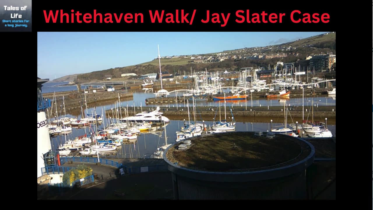 Whitehaven Cumbria Walk & Jay Slater Thoughts