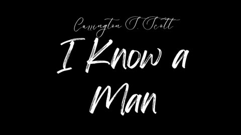 Carrington S. Scott - I Know a Man