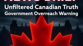 📰 🇨🇦 CCJ Daily News Brief: Government Overreach Warning