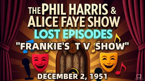 Phil Harris & Alice Faye Show - Frankie'S T V Show (December 2, 1951) Lost Episode | Classic Ra...