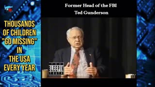 Former FBI Chief Ted Gunderson - Thousand of children go missing in USA Each Year.
