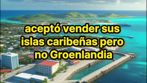 El territorio caribeño que Dinamarca sí aceptó vender a Estados Unidos.