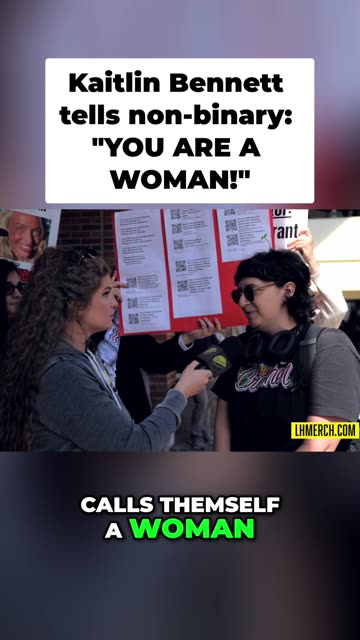 Kaitlin Bennett Tells Non-Binary: "You ARE A Woman!"