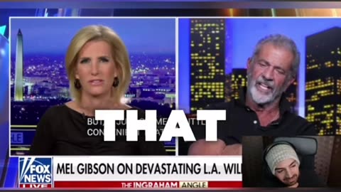 Mel Gibson: LA Fires Arson