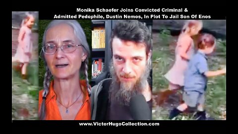 Monika Schaefer Joins Convicted Criminal Admitted Pedophile Dustin Nemos In Plot To Jail SonOfEnos