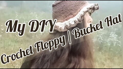 Video Short: My Latest DIY Crochet Floppy / Bucket Hat