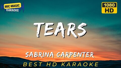 TEARS - SABRINA CARPENTER - KARAOKE