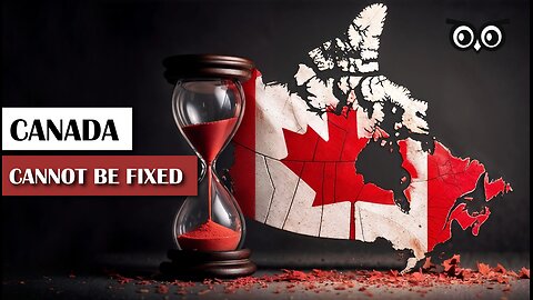 Three Reasons Why Canada's Days Are Numbered