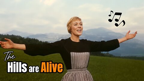 The Hills are Alive | By Julie Andrews | The Sound of Music