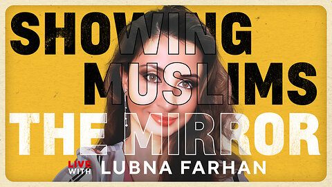 Showing Muslims the Mirror | Lubna Candid
