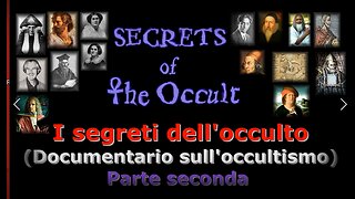 I segreti dell'occulto " Parte seconda "