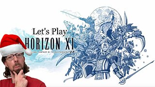FFXIV Veteran Plays Horizon XI #33