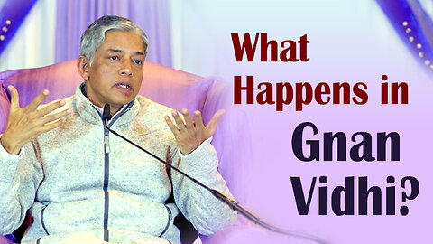 What Happens in Gnan Vidhi? The Process After Self Realization