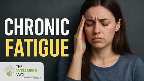 Chronic Fatigue: The Wellness Way Approach