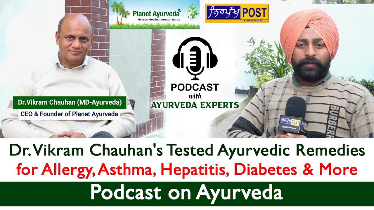 Dr. Vikram Chauhan Tested Ayurvedic Remedies - Podcast