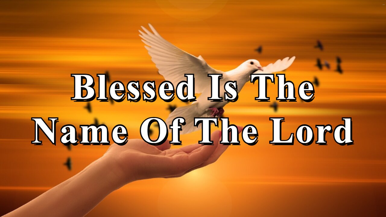 Prayer - Blessed Is The Name Of The Lord