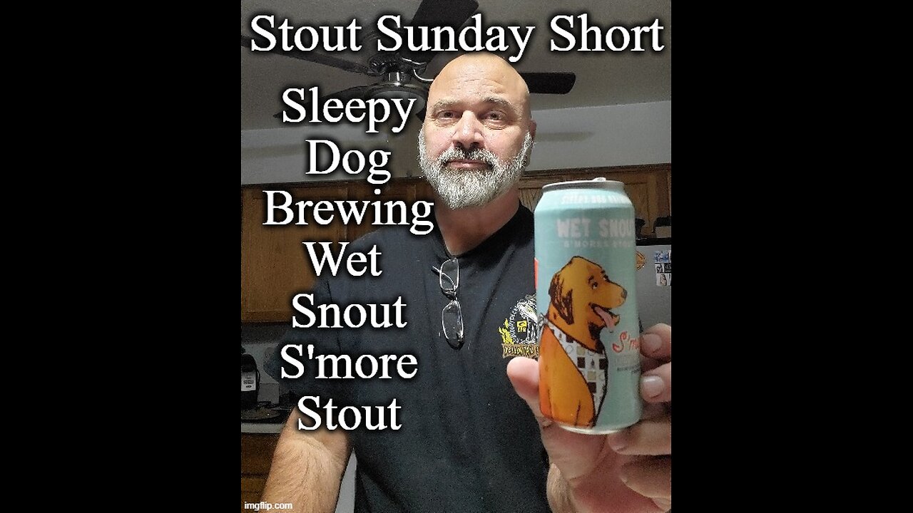 Stout Sunday Short: Sleepy Dog Brewing Wet Snout S'mores Stout