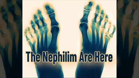 The Nephilim Are Here