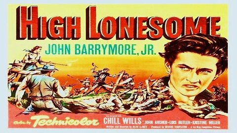 High Lonesome (1950) | Full Classic Western Movie | John Drew Barrymore & Jack Elam | Remastered HD