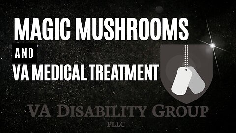 Magic Mushrooms & the VA: Is It the Future of Mental Health Care?