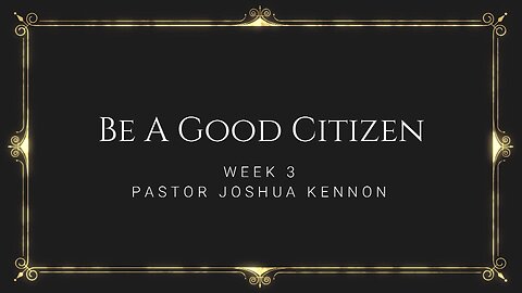 Be A Good Citizen