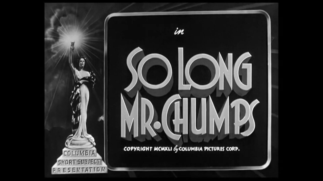 The Three Stooges - "So Long Mr. Chumps"