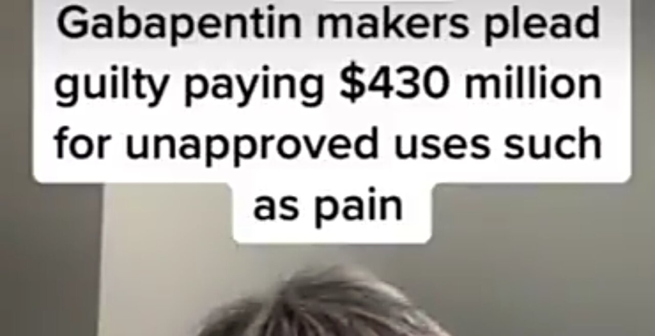 BE AWARE OF PFIZER'S GABAPENTIN! APPROVED ONLY FOR NERVE PAIN. CAUSES MENTAL PROBLEMS! 🔥
