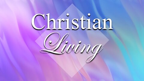 Christian Living: God's Word