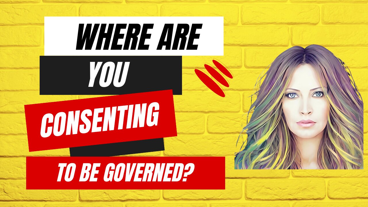 Where You Are Consenting To Be Governed?