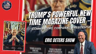 Trump’s Powerful New Time Magazine Cover — Commanding, Confident, Presidential | Eric Deters Show