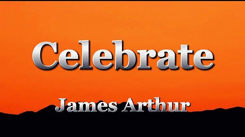 James Arthur - Celebrate (lyrics)