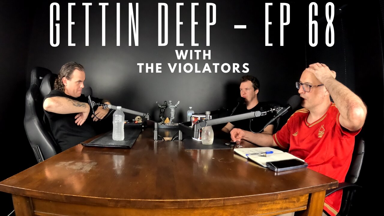 Enter The Violators - Unapologetic Chaos - Ep 68 - Gettin Deep