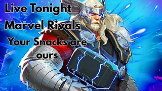 Live Tonight. Marvel Rivals. Your Snacks are ours.