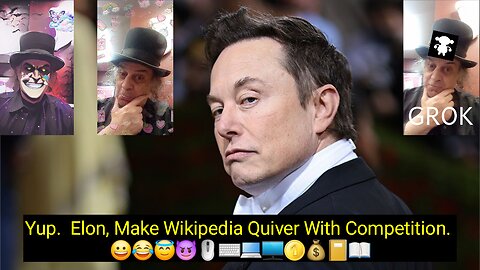 Elon Musk Is Now Producing Grokipedia. 😀😂😇😈🖱⌨️💻🖥🪙💰📔📖