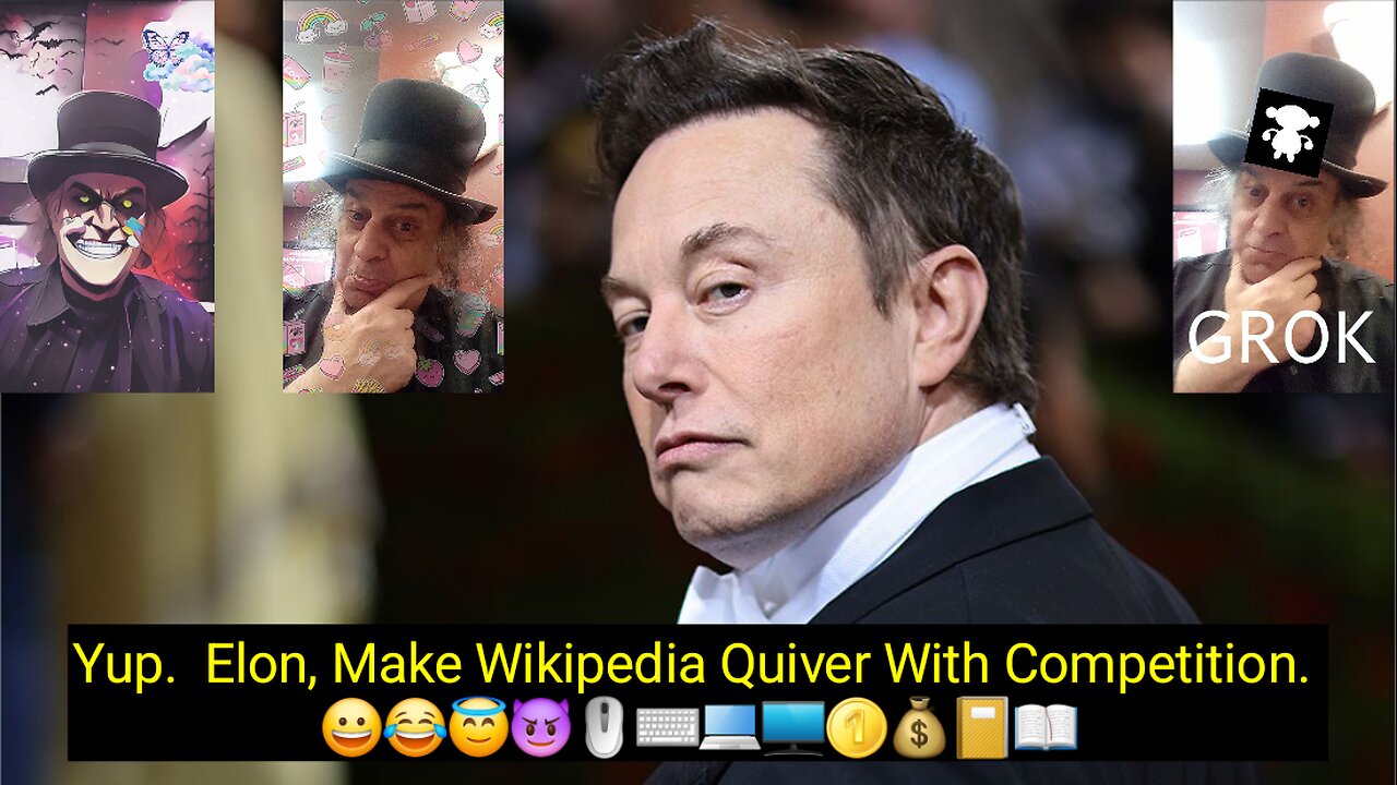 Elon Musk Is Now Producing Grokipedia. 😀😂😇😈🖱⌨️💻🖥🪙💰📔📖