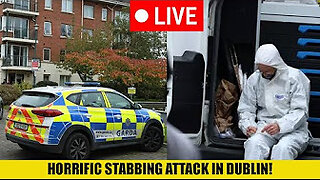 Horrific stabbing in Dublin!!!